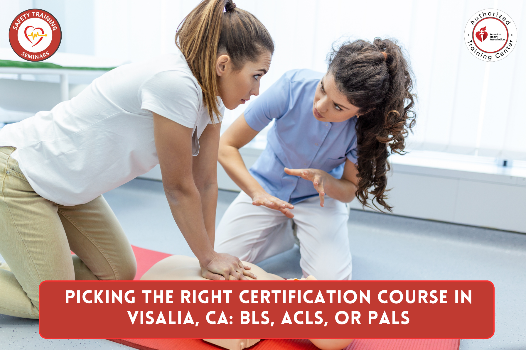 Picking the Right Certification Course in Visalia, CA: BLS, ACLS, or PALS