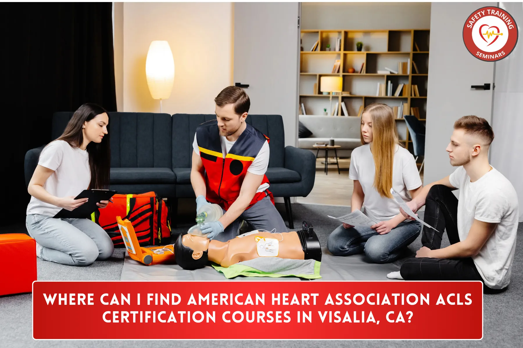 Where Can I Find American Heart Association ACLS Certification Courses in Visalia, CA?